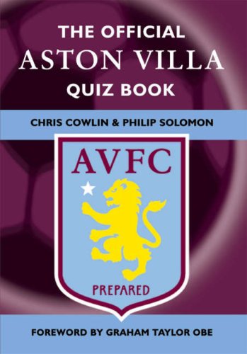 Stock image for The Official Aston Villa Quiz Book: 1,000 Question on Aston Villa Football Club for sale by Brit Books