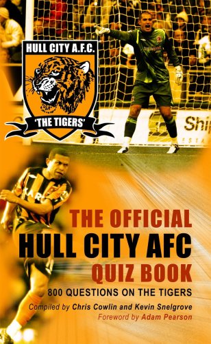 Stock image for The Official Hull City AFC Quiz Book: 800 Questions on The Tigers for sale by Greener Books