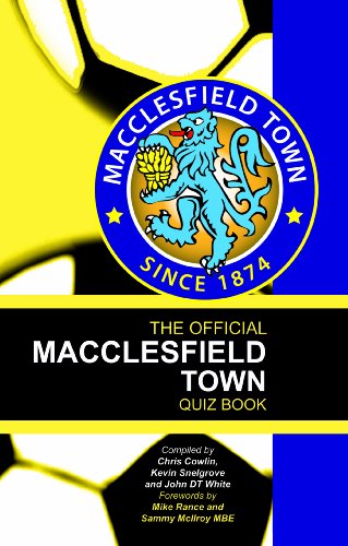 Stock image for The Official Macclesfield Town Quiz Book for sale by WorldofBooks