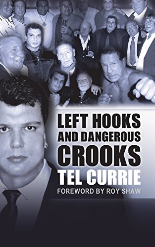 Left Hooks and Dangerous Crooks (9781906358587) by Tel Currie