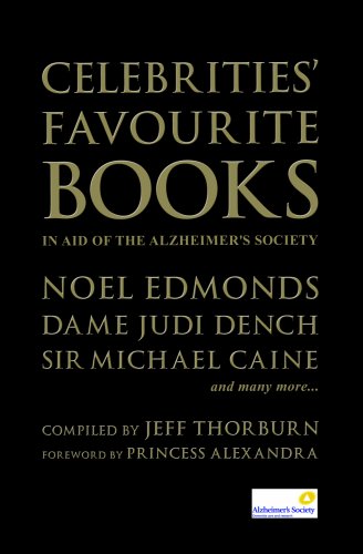 Celebrities' Favourite Books: In Aid of the Alzheimer's Society (9781906358631) by Jeff Thorburn; Princess Alexandra