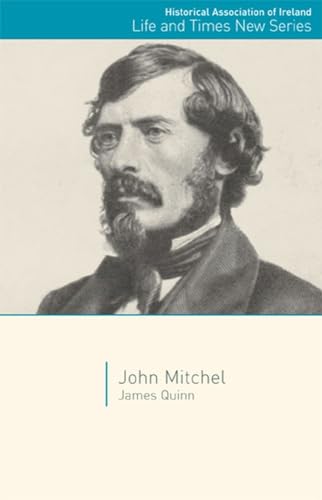 Stock image for John Mitchel (HAILT) (Historical Association of Ireland Life and Times) for sale by HPB Inc.