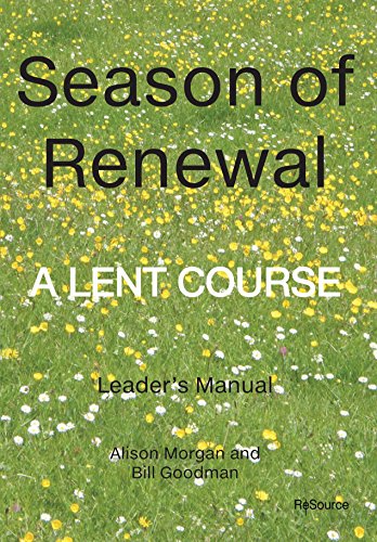 Beispielbild fr Season of Renewal - Leader's Manual: A Lent Course zum Verkauf von WorldofBooks