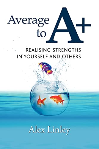 Stock image for Average to A+: Realising Strengths in Yourself and Others (Strengthening the World) for sale by SecondSale