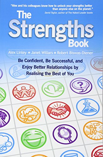 Beispielbild fr The Strengths Book: Be Confident, Be Successful, and Enjoy Better Relationships by Realising the Best of You zum Verkauf von Better World Books