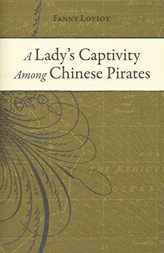 Stock image for A Lady's Captivity Among Chinese Pirates: In the Chinese Seas for sale by West With The Night