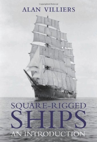 Square-Rigged Ships: An Introduction (9781906367091) by Villiers, Alan
