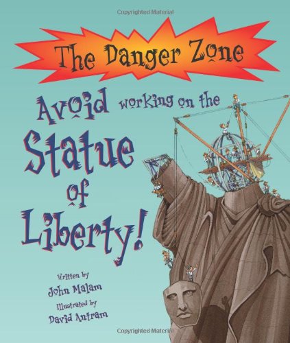Beispielbild fr Avoid Working on the Statue of Liberty (Danger Zone) zum Verkauf von WorldofBooks