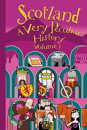 9781906370916: Scotland: A Very Peculiar History: Volume 1