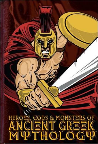 Heroes, Gods and Monsters in Ancient Greek Mythology (9781906370923) by Ford, Michael