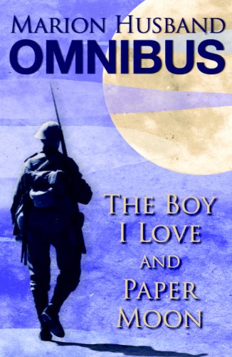 Stock image for The Marion Husband Omnibus: "The Boy I Love" and "Paper Moon": "The Boy I Love" and "Paper Moon" for sale by Goldstone Books