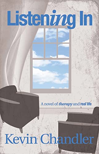 Stock image for Listening in: A Novel of Therapy and Real Life for sale by WorldofBooks