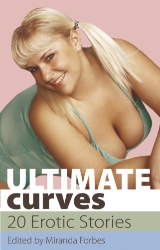 Stock image for Ultimate Curves: Twenty Rubenesque erotic stories: 2 (Ultimate Xcite) for sale by WorldofBooks