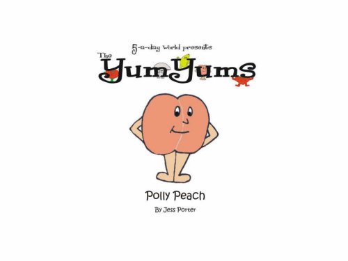 Stock image for The 5-a-day World Presents the YumYums: Polly Peach for sale by AwesomeBooks