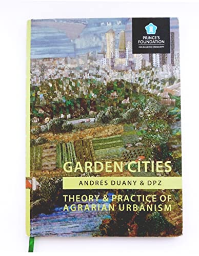 Stock image for Garden Cities: Theory Practice of Agrarian Urbanism for sale by Goodwill