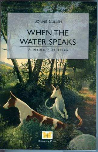 Beispielbild fr When the Water Speaks: A Memoir of Ibiza zum Verkauf von ThriftBooks-Atlanta