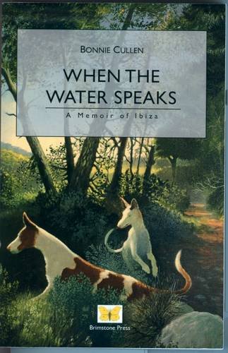 Imagen de archivo de When the Water Speaks: A Memoir of Ibiza a la venta por ThriftBooks-Atlanta