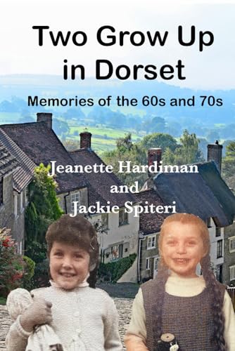 Beispielbild fr Two Grow Up In Dorset: Memories of the 60s and 70s zum Verkauf von GreatBookPrices