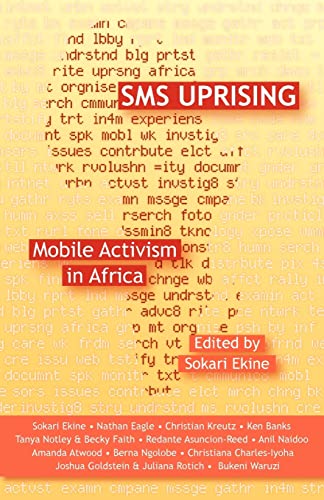 Stock image for SMS Uprising: Mobile Activism in Africa for sale by GF Books, Inc.