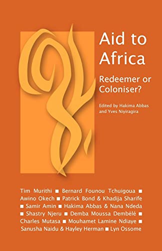 Beispielbild fr Aid to Africa : Redeemer or Coloniser? zum Verkauf von Better World Books