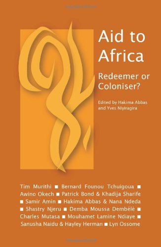 Imagen de archivo de Aid to Africa : Redeemer or Coloniser? a la venta por Better World Books