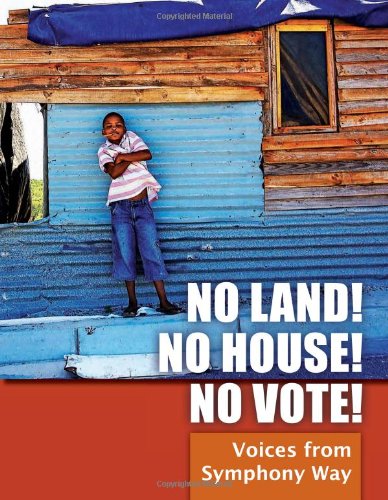 Beispielbild fr No Land! No House! No Vote!: Voices from Symphony Way zum Verkauf von medimops