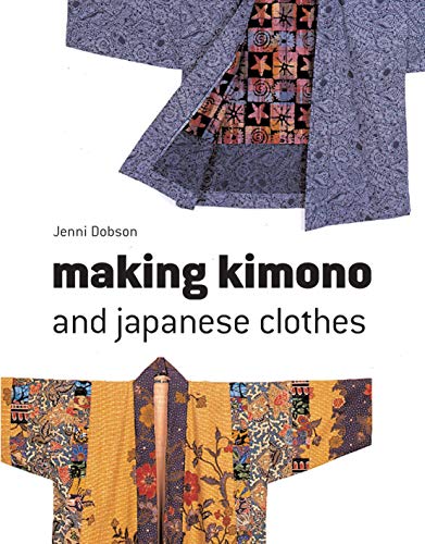 9781906388157: Making Kimono and Japanese Clothes