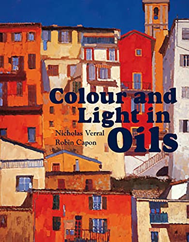 Imagen de archivo de Colour and Light in Oils a la venta por WorldofBooks