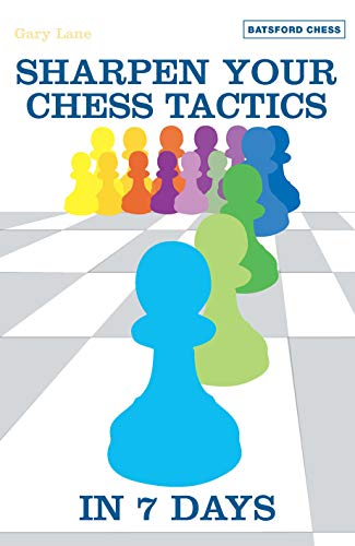 Sharpen Your Chess Tactics in 7 Days (9781906388287) by Lane, Gary