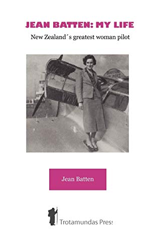 Stock image for Jean Batten My Life New Zealand's Greatest Woman Pilot for sale by PBShop.store US