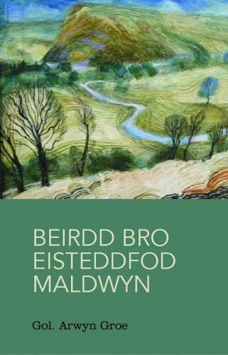 Beispielbild fr Beirdd Bro Eisteddfod Maldwyn (Beirdd Bro'r Eisteddfod) zum Verkauf von WorldofBooks