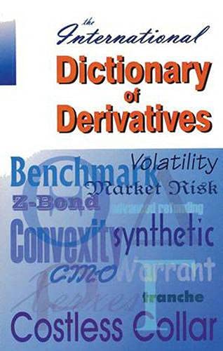 Imagen de archivo de International Dictionary of Derivatives a la venta por Better World Books: West