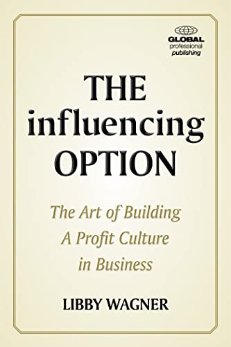 Stock image for The Influencing Option: The Art of Building a Profit Culture in Business for sale by ThriftBooks-Atlanta