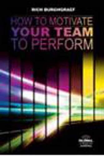 Beispielbild fr How to Motivate Your Team to Perform (Business Best) zum Verkauf von Anybook.com