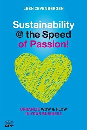 9781906403898: Sustainability @ the Speed of Passion!: Organize Wow & Flow in Your Business: Organize Wow and Flow in Your Business