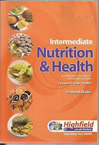 Stock image for Intermediate Nutrition and Health: An Introduction to the Subject of Food, Nutrition and Health for sale by WorldofBooks