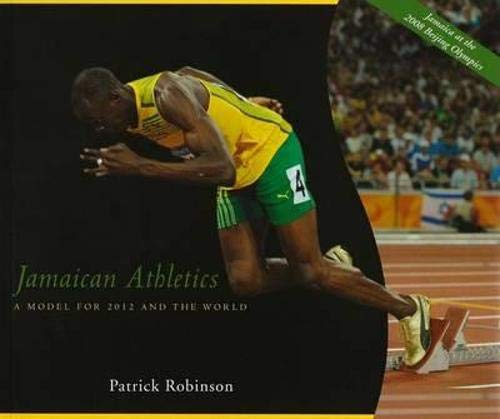 Beispielbild fr Jamaican Athletics: A Model for 2012 and the World zum Verkauf von WorldofBooks