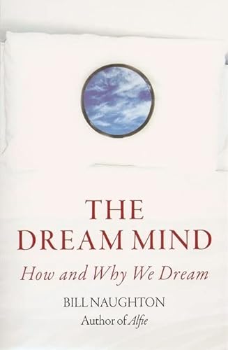 Imagen de archivo de The Dream Mind: How and Why We Dream a la venta por WorldofBooks