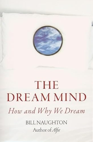 Stock image for The Dream Mind: How and Why We Dream for sale by WorldofBooks