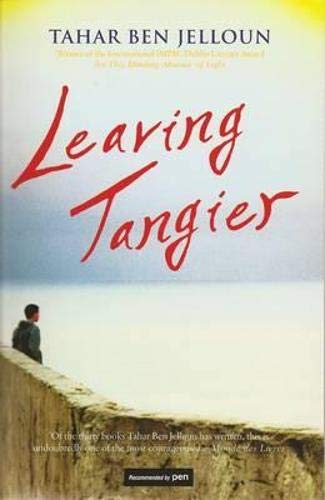 Leaving Tangier (9781906413330) by Tahar Ben Jelloun