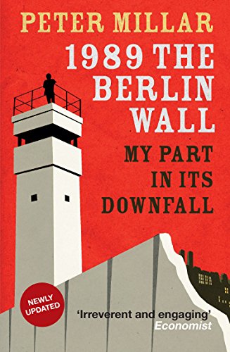 Beispielbild fr 1989 The Berlin Wall: My Part in Its Downfall zum Verkauf von WorldofBooks