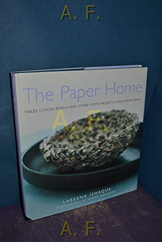 Imagen de archivo de The Paper Home: Tables, Clocks, Bowls & Other Home Projetcs made from Paper a la venta por WorldofBooks