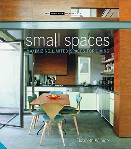 Beispielbild fr Small Spaces: Maximizing Limited Spaces for Living (The Small Book of Home Ideas series) zum Verkauf von SecondSale