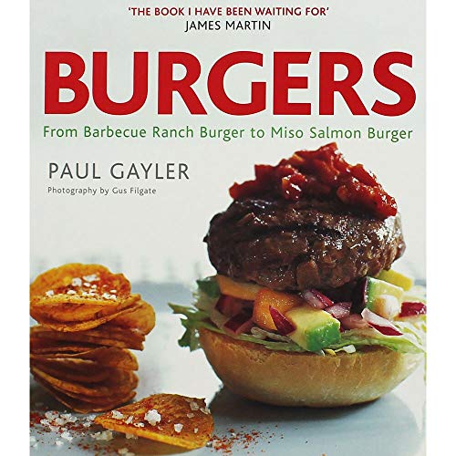 Beispielbild fr Burgers: From Texas Cowboy to Miso Salmon Burger zum Verkauf von WorldofBooks