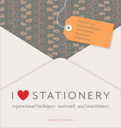 Beispielbild fr I Love Stationery: Inspirational techniques, materials, and practitioners zum Verkauf von WorldofBooks