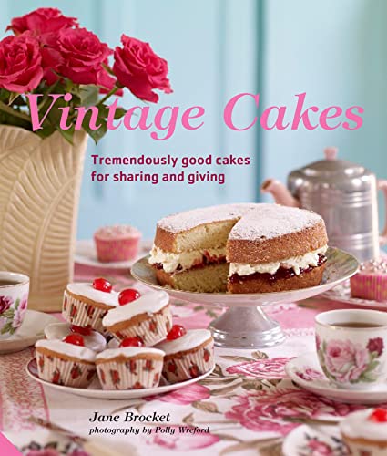 Beispielbild fr Vintage Cakes: Tremendously Good Cakes for Sharing and Giving zum Verkauf von WorldofBooks