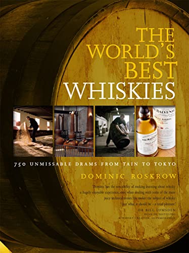 Stock image for World's Best Whiskies: 750 Unmissable Drams from Tain to Tokyo for sale by WorldofBooks