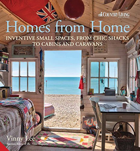 9781906417987: Homes from Home: Inventive Small Spaces, from Chic Shacks to Cabins and Caravans