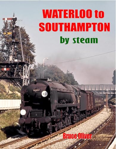 Beispielbild fr Waterloo to Southampton by Steam zum Verkauf von WorldofBooks