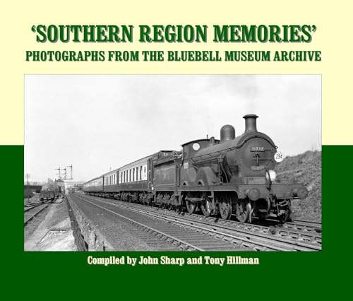 Stock image for Southern Region Memories : Photographs from the Bluebell Museum Archive for sale by GreatBookPrices